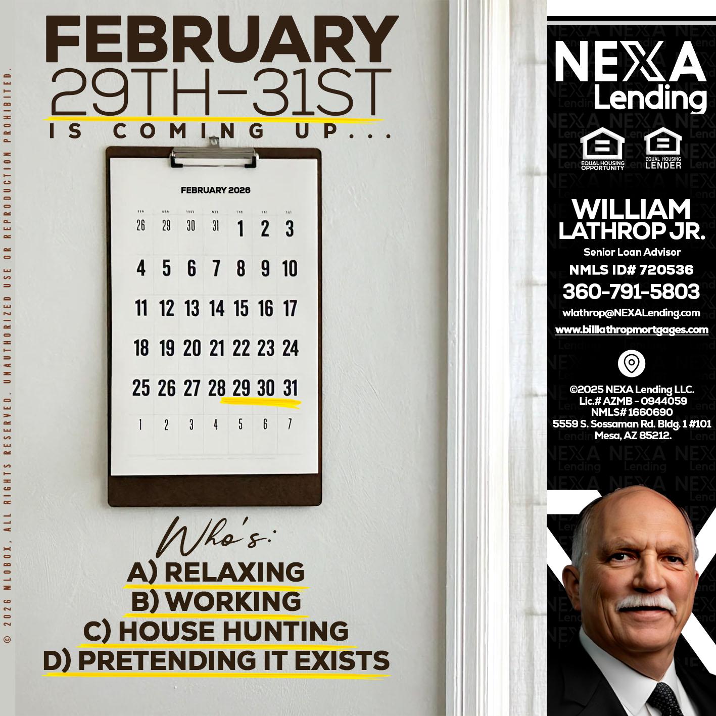 FEBRUARY 29-31 - Bill Lathrop -Senior Loan Advisor