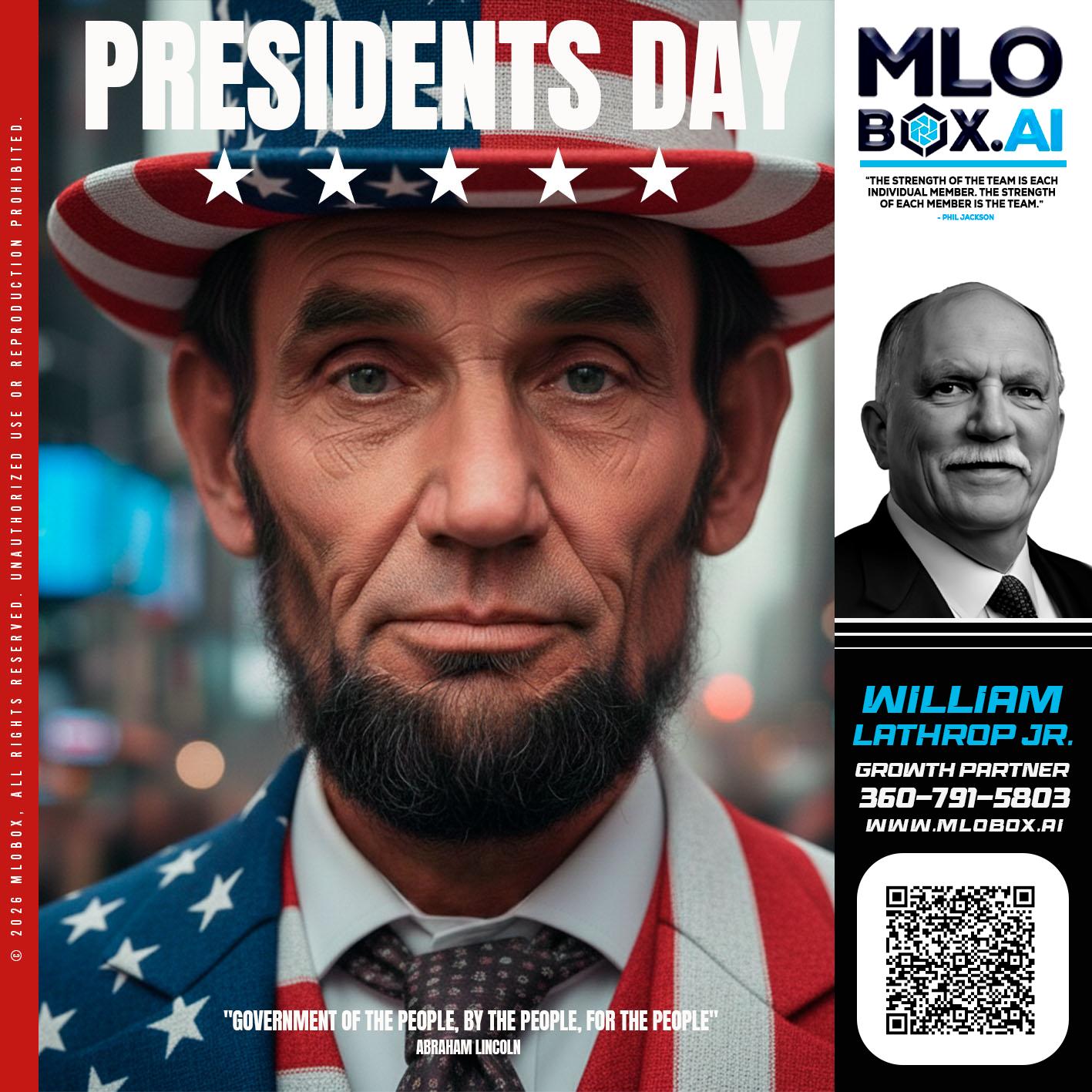 PRESIDENTS DAY - Bill Lathrop -Senior Loan Advisor