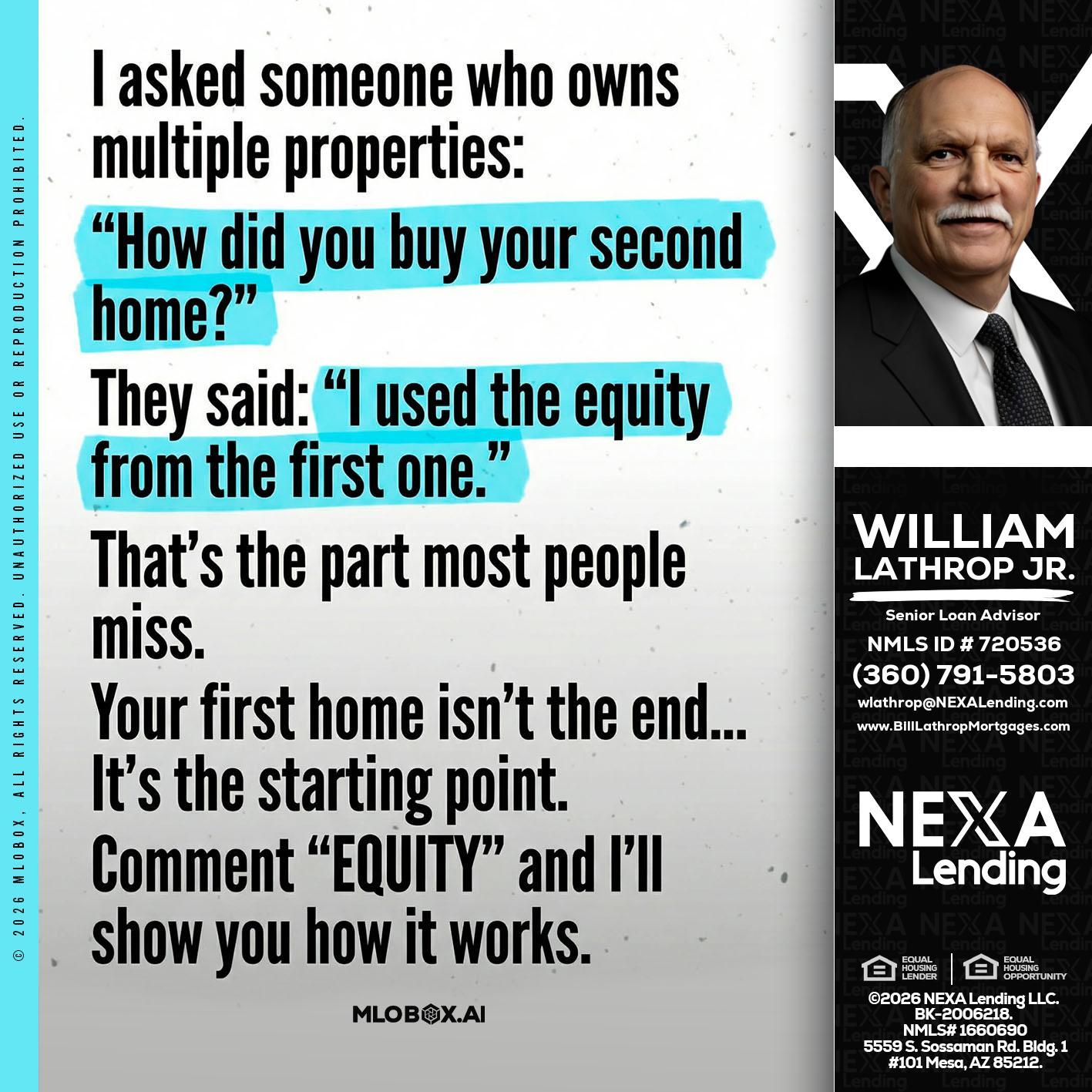 I asked someone - Bill Lathrop -Senior Loan Advisor