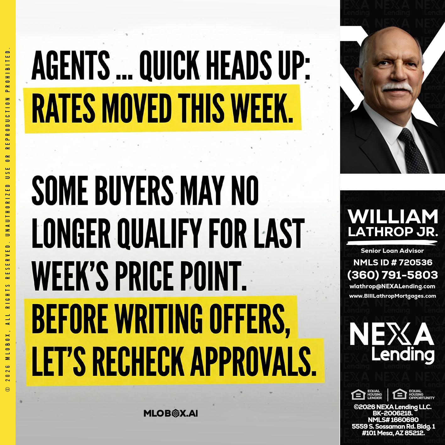 agents quick heads up - Bill Lathrop -Senior Loan Advisor