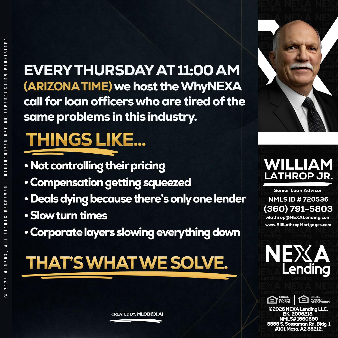 every Thursday - Bill Lathrop -Senior Loan Advisor