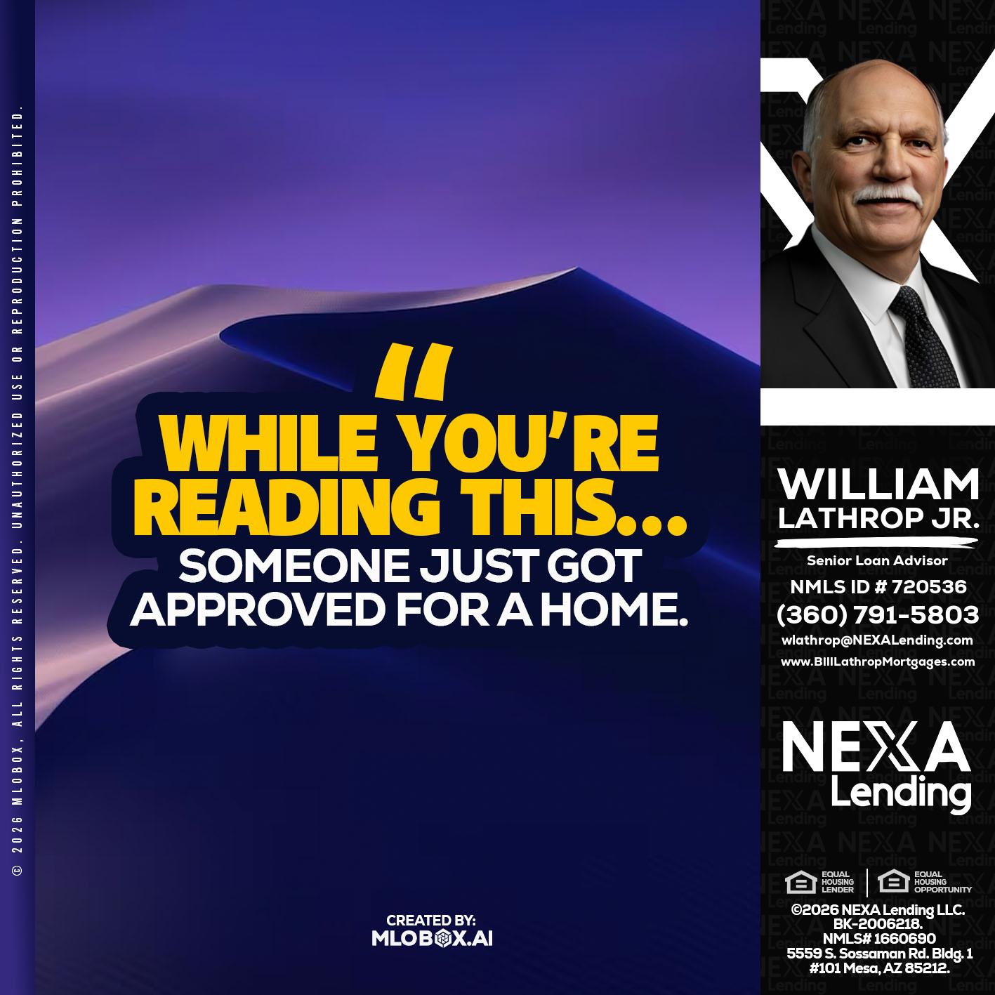 WHILE YOU - Bill Lathrop -Senior Loan Advisor