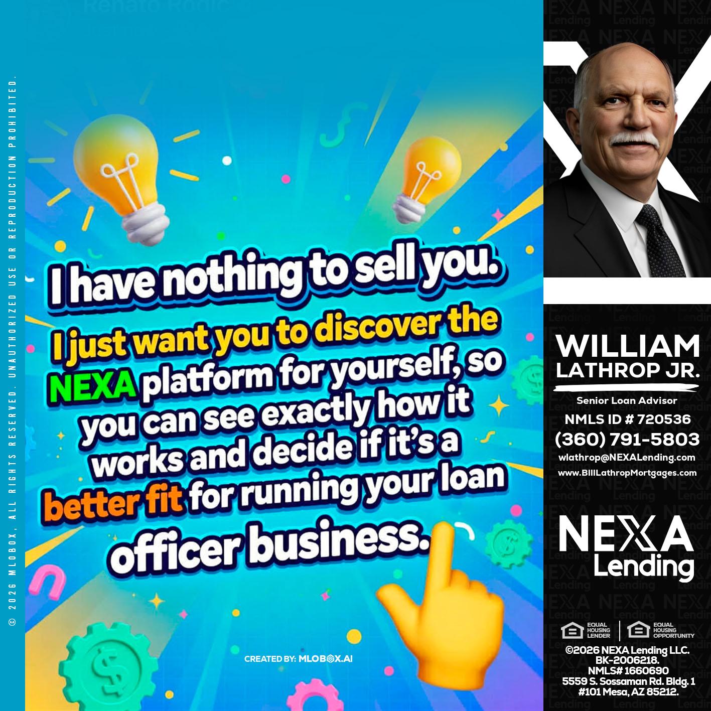 I HAVE NOTHING - Bill Lathrop -Senior Loan Advisor