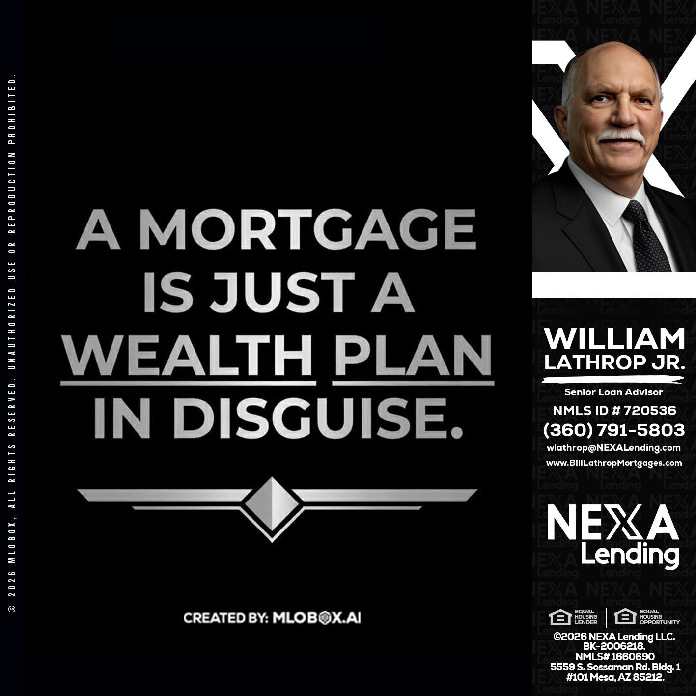 a mortgage is just - Bill Lathrop -Senior Loan Advisor