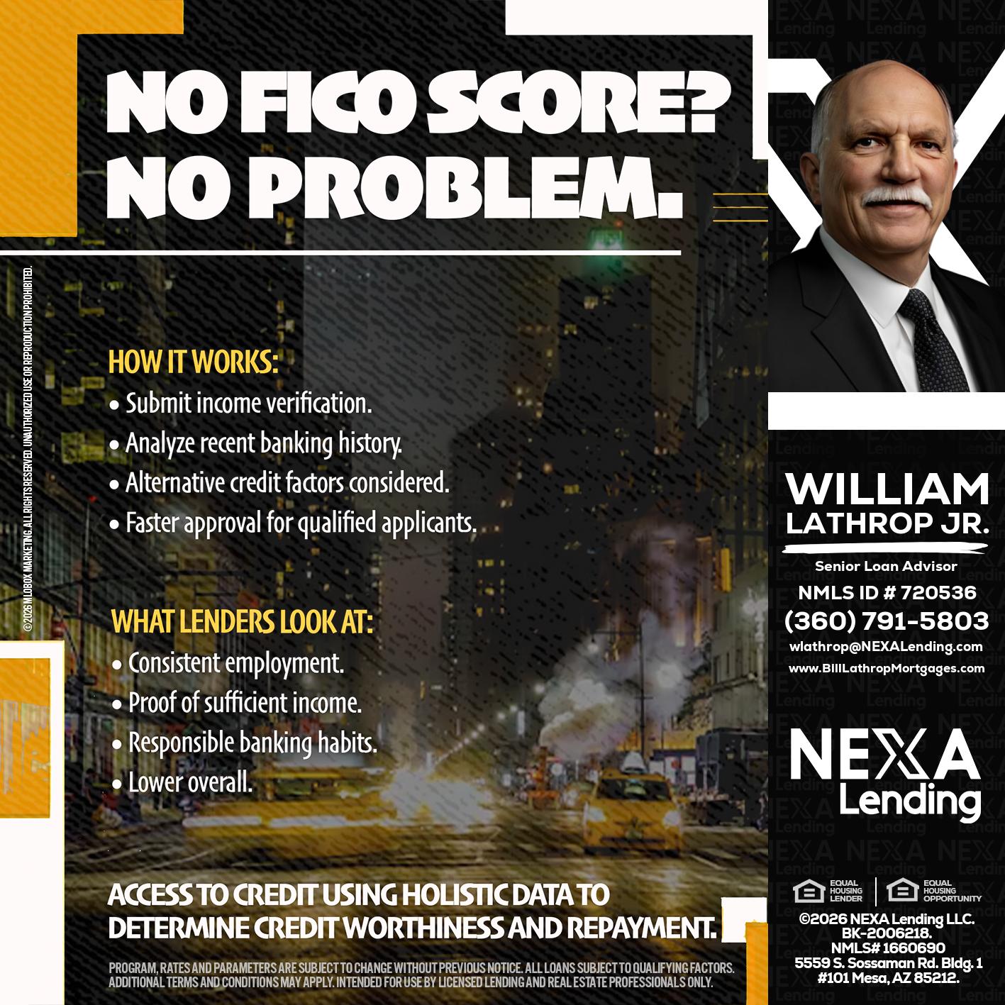 NO FICO SCORE? - Bill Lathrop -Senior Loan Advisor
