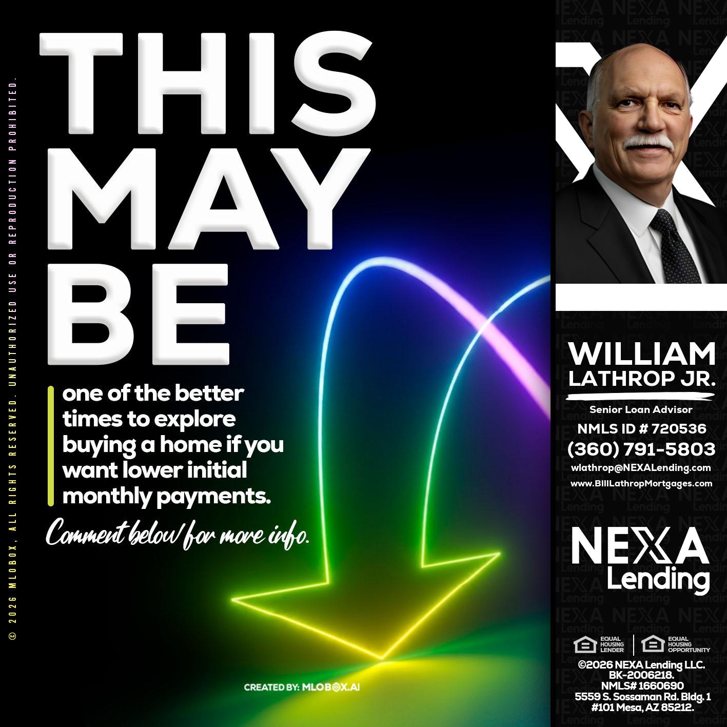 THIS MAY BE - Bill Lathrop -Senior Loan Advisor