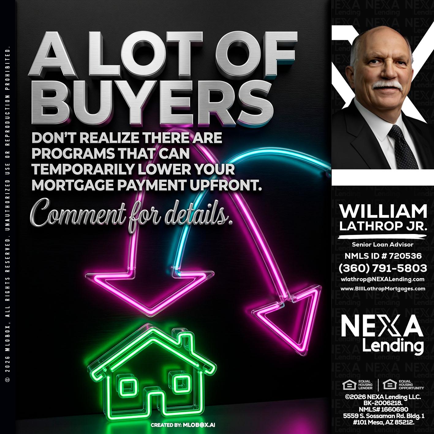 A LOT OF BUYERS - Bill Lathrop -Senior Loan Advisor