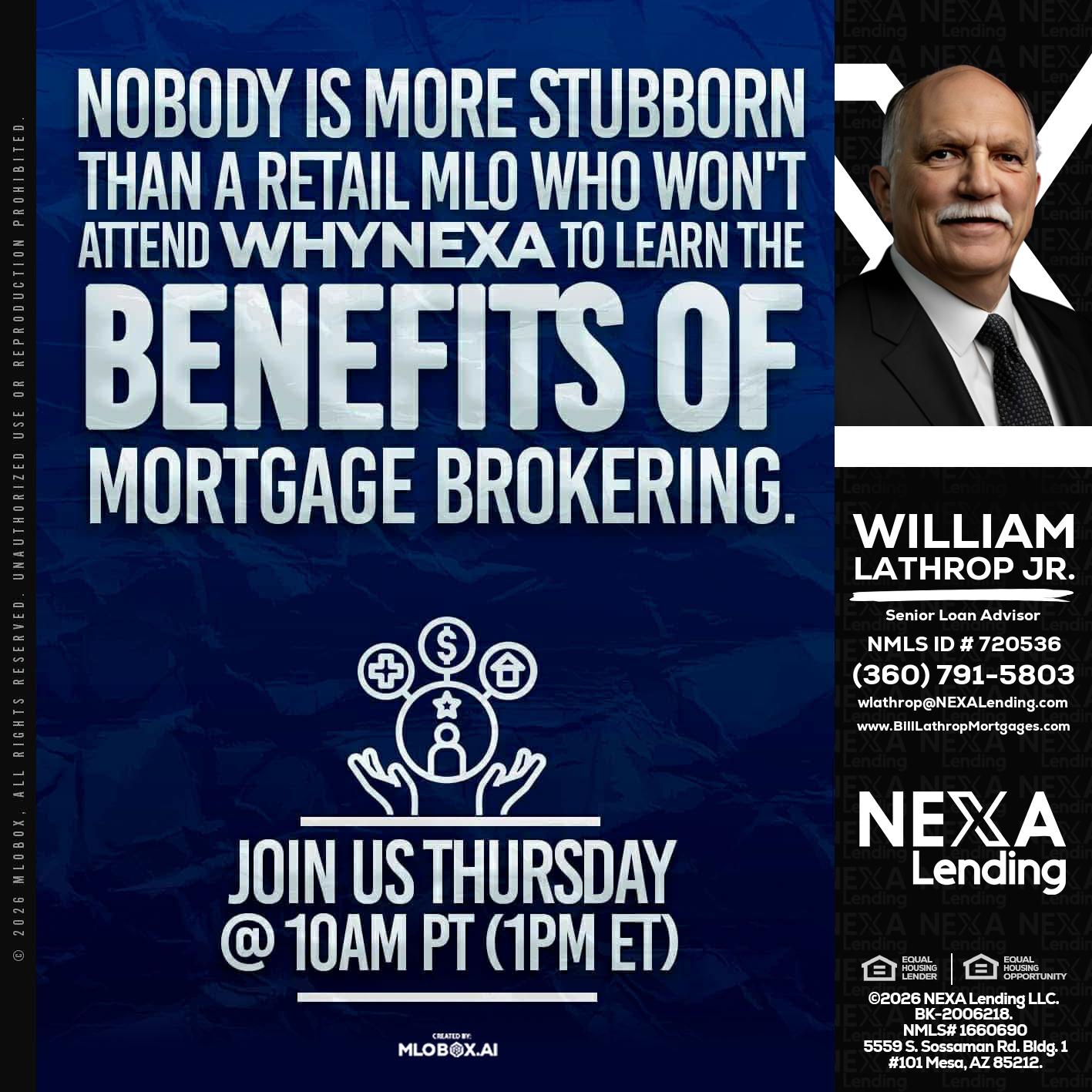 NOBODY IS MORE - Bill Lathrop -Senior Loan Advisor