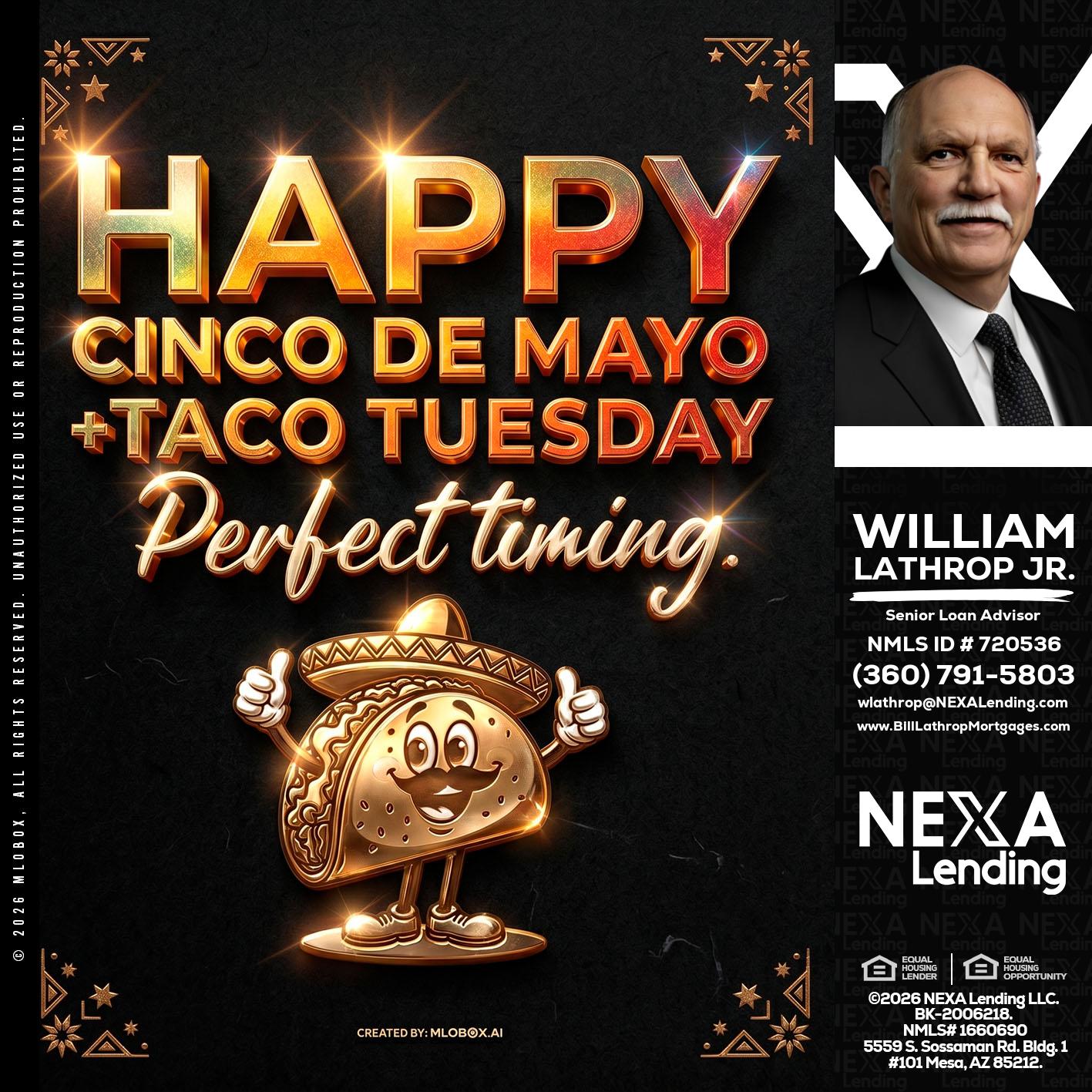 happy 5 de mayo - Bill Lathrop -Senior Loan Advisor