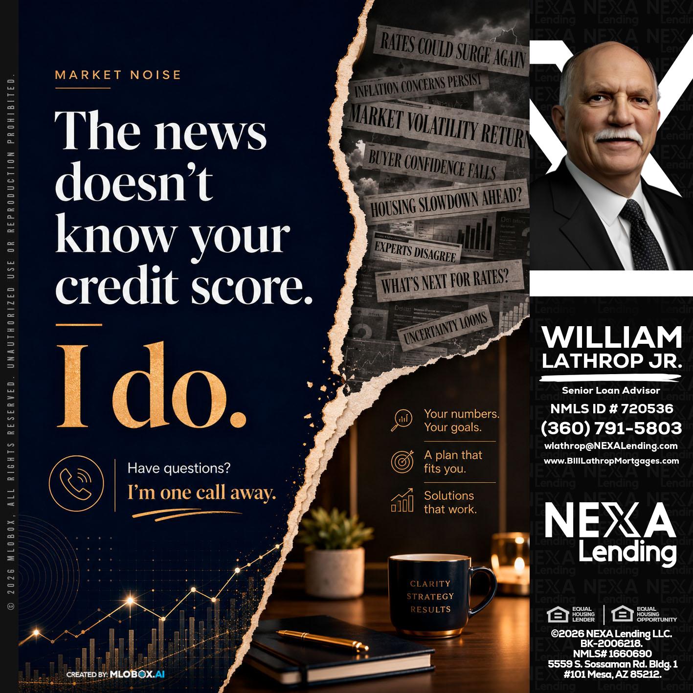 MARKET NOISE - Bill Lathrop -Senior Loan Advisor