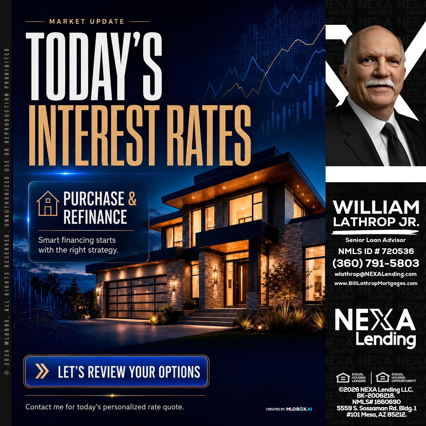 TODAYS RATES - Bill Lathrop -Senior Loan Advisor