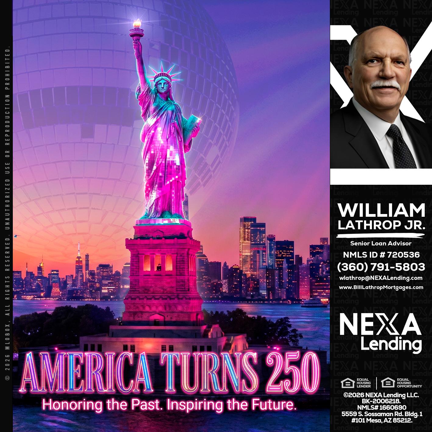 AMERICA TURNS 250 - Bill Lathrop -Senior Loan Advisor