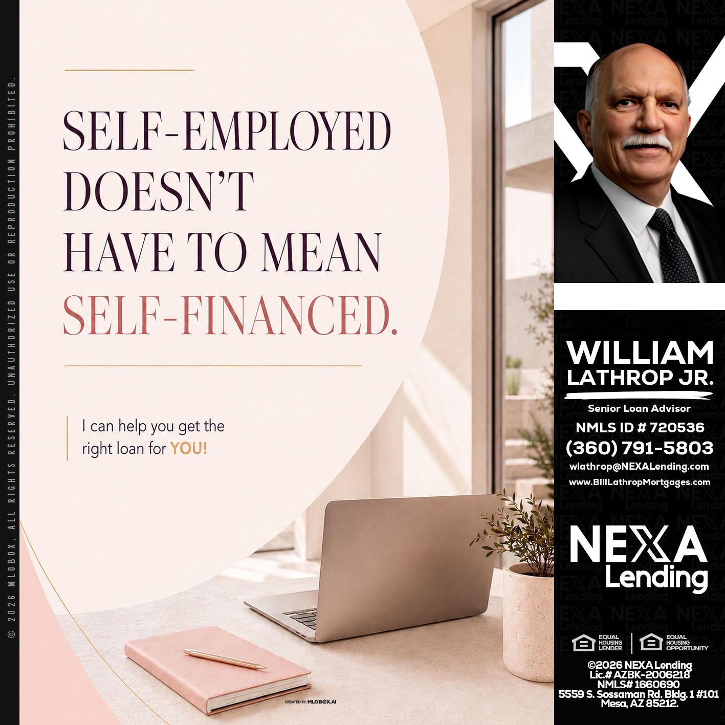 SELF EMPLOYED - Bill Lathrop -Senior Loan Advisor