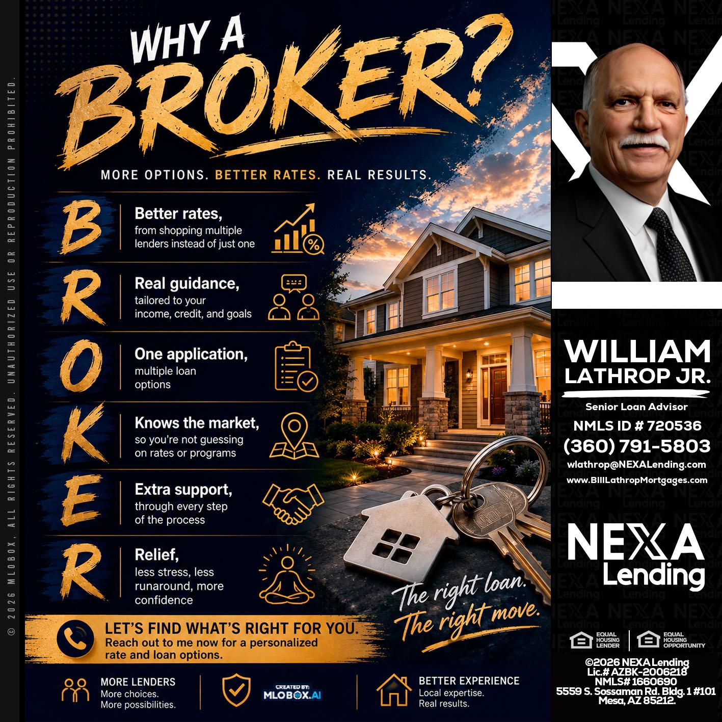 WHY A BROKER? - Bill Lathrop -Senior Loan Advisor