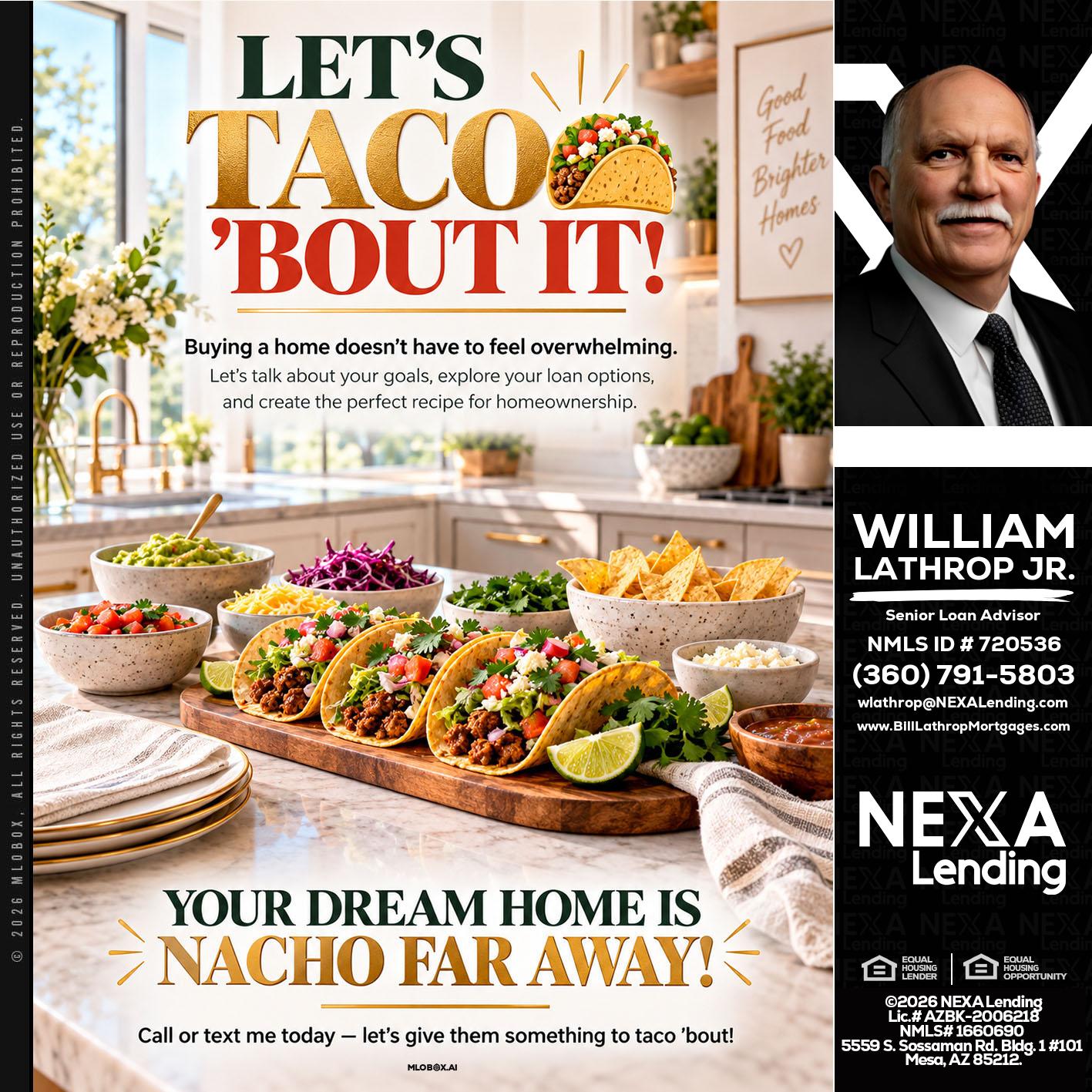 LETS TACO ABOUT IT - Bill Lathrop -Senior Loan Advisor