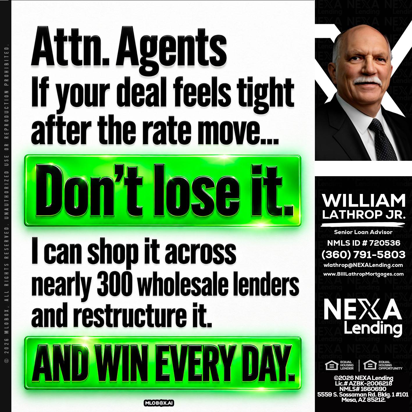 attention agents - Bill Lathrop -Senior Loan Advisor
