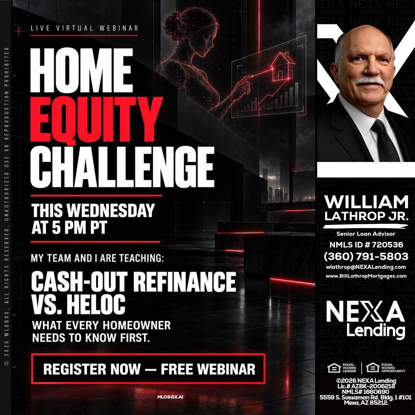 HOME EQUITY CHALLENGE - Bill Lathrop -Senior Loan Advisor