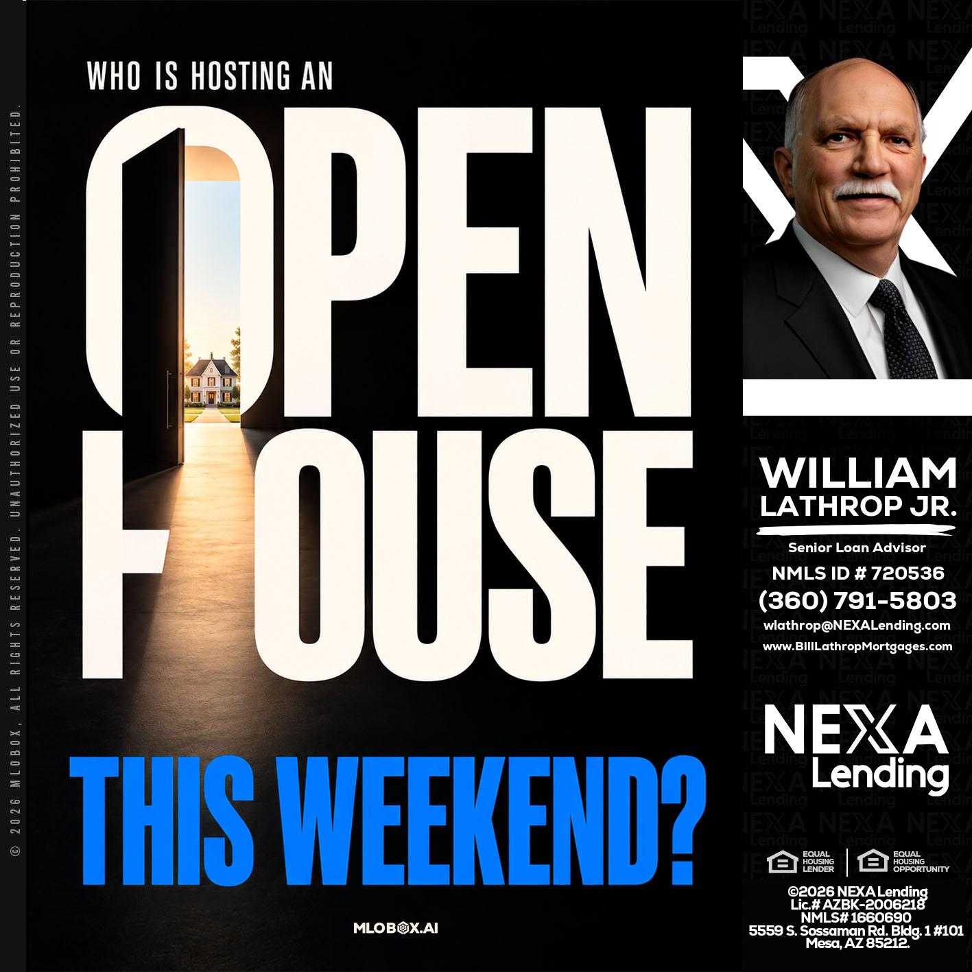 OPEN HOUSE - Bill Lathrop -Senior Loan Advisor