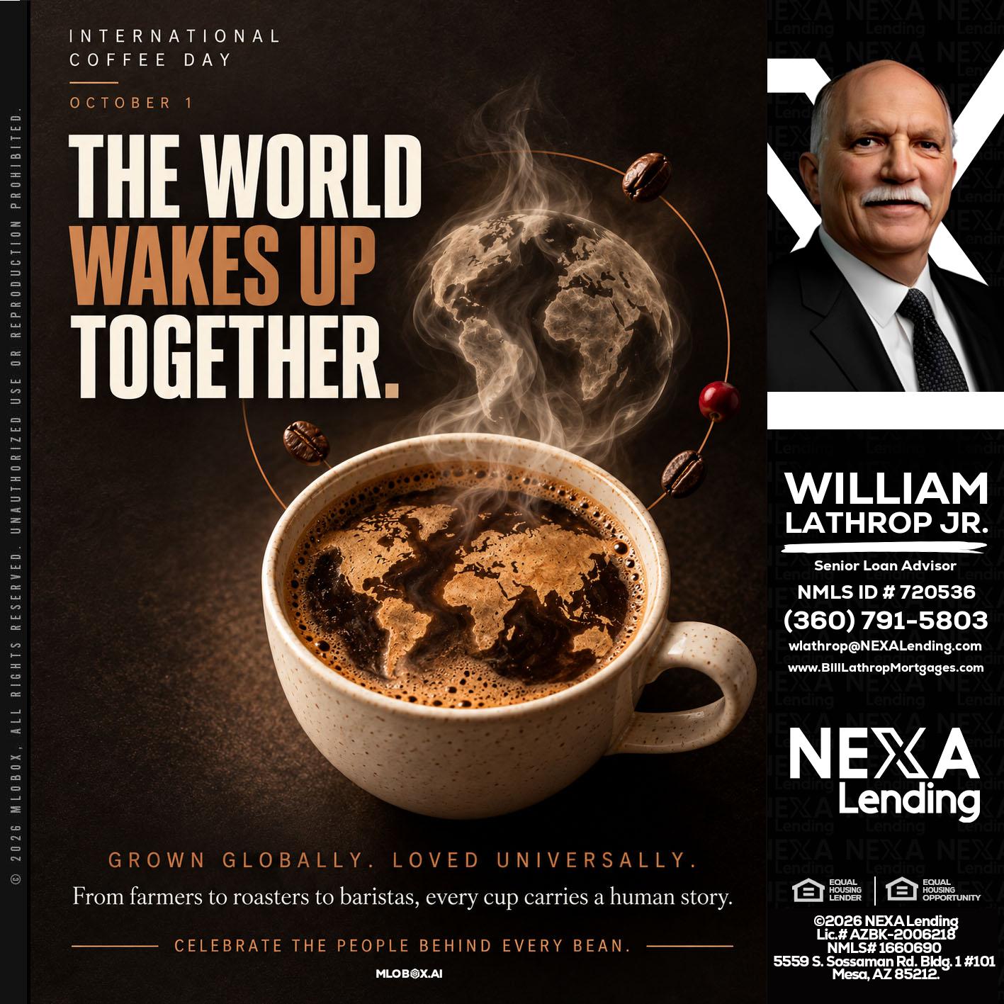 THE WORLD WAKES UP - Bill Lathrop -Senior Loan Advisor